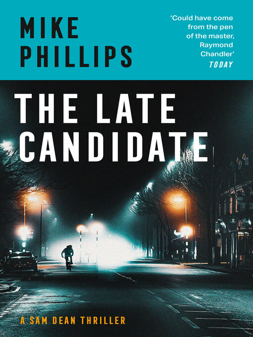Title details for The Late Candidate by Mike Phillips - Available